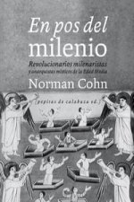 En pos del milenio: Revolucionarios milenaristas y anarquistas místicos de la Edad Media