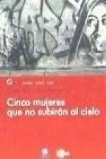 Cinco mujeres que no subirán al cielo