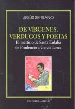 De vírgenes, verdugos y poetas : el martirio de Santa Eulalia de Prudencio a García Lorca