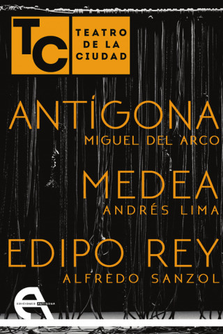 Antígona ; Medea ; Edipo Rey