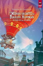 El mundo secreto de Basilius Hoffman : un faro en la oscuridad