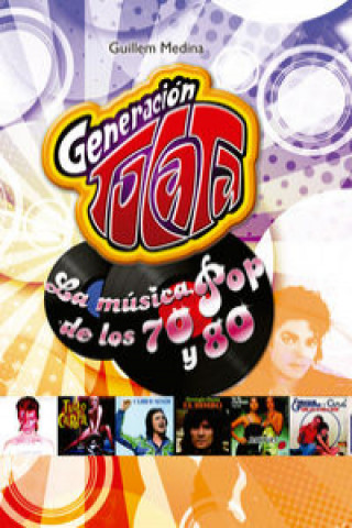 GENERACION TOCATA: LA MUSICA POP DE LOS 70 Y 80