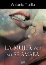 La mujer que no se amaba
