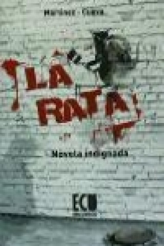La rata. Novela indignada