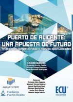 Puerto de Alicante, una apuesta de futuro : análisis de competitividad y nuevas oportunidades