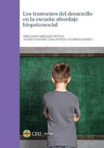 Los trastornos del desarrollo en la escuela : abordaje biopsicosocial