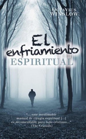 El Enfriamiento Espiritual (Personal Declension and Spiritual Revival of the Soul)