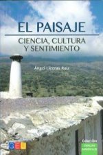 El paisaje : ciencia, cultura y sentimiento
