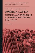 América Latina entre el autoritarismo y la democratización (1930-2012)