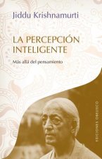 La Percepcion Inteligente: Mas Alla del Pensamiento = Intelligent Perception