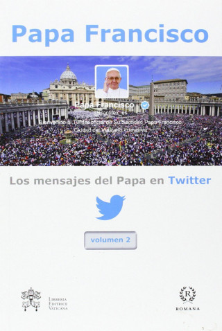 LOS MENSAJES DEL PAPA EN TWITTER-VOL.2