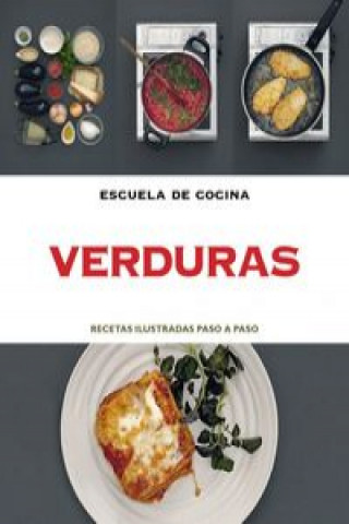 Verduras: Recetas ilustradas paso a paso