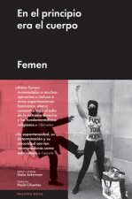 Femen : en el principio era el cuerpo