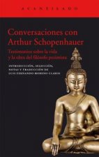 Conversaciones con Arthur Schopenhauer: Testimonios sobre la vida y obra del filósofo pesimista