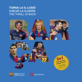 Barça: torna la il.lusion = vuelve la ilusión = the thrill is back