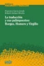 La traducción y sus palimpsestos : Borges, Homero, Virgilio