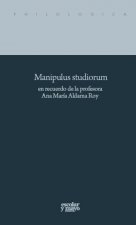 Manipulus studiorum en recuerdo de la profesora Ana María Aldama Roy