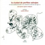La ciudad de los perfiles salvajes : el ideal Stadtlandschaft en el urbanismo alemán