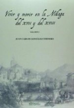 Vivir y morir en la Málaga del XVII y del XVIII, I