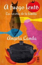 A fuego lento: Las recetas de la familia