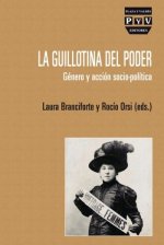 La guillotina del poder, género y acción socio-política