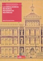 La convalecencia de Murcia : referencias históricas