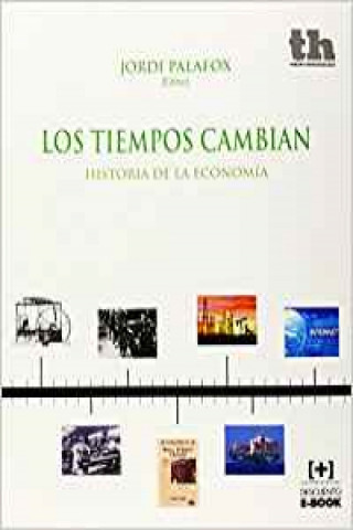 Los tiempos cambian : historia de la Economía