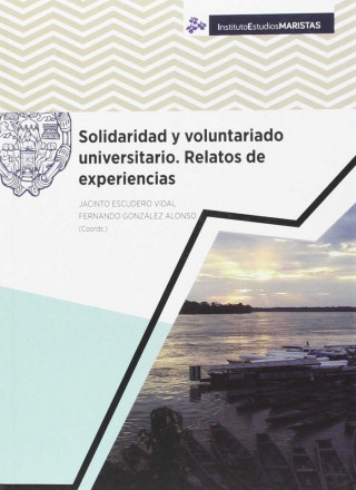 Solidaridad y voluntariado universitario : relatos de experiencias