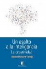 Un asalto a la inteligencia : la creatividad