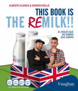 This book is the Remilk!!: el inglés que no sabías que sabías