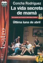 La vida secreta de mamá. Última luna de abril.