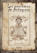 Los escribanos en antequera (1478-1869)