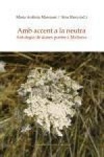 Amb accent a la neutra : Antologia de dones poetes a Mallorca