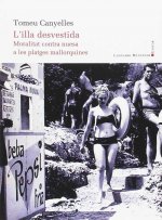 L' illa desvestida : moralitat contra nuesa a les platges mallorquines