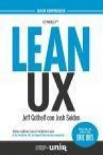 Lean UX : cómo aplicar los principios Lean a la mejora de la experiencia de usuario