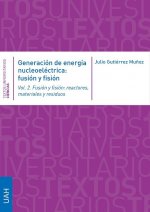 Generación de energía nucleoeléctrica : fusión y fisión