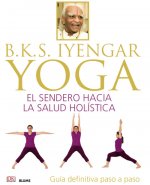 Yoga: El sendero hacia la salud holística