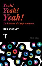 Yeah, yeah, yeah!: Una historia del pop