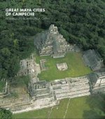 Great Maya Cities of Campeche: Homage to Roman Pina Chan