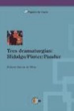 Tres dramaturgias : Hidalgo-Pinter-Pandur