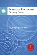 Círculo y centro : el grupo gestáltico