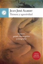 Ternura y agresividad : carácter, gestalt, bioenergética y eneagrama