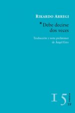 Debe decirse dos veces
