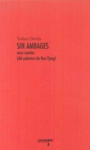 Sin ambages : unas cuantas -del pebetero de Nyo Tjong-