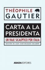 Carta a la presidenta : un viaje sicalíptico por Italia