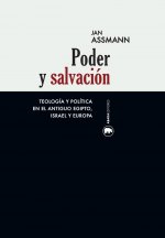 Poder y salvación: Teología y política en el antiguo Egipto, Israel y Europa