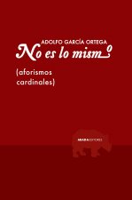 No es lo mismo: Aforismos cardinales