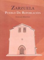 Zarzuela. Pueblo de repoblación