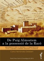 De Puig Almostem a la possessió de la Racó : Recorregut per la hist?ria i l'arquitectura d'una alquería gairebé obligada d'Andratx