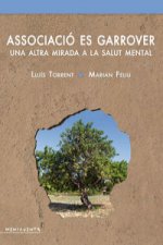 Associació Es Garrover : Una altra mirada a la salut mental